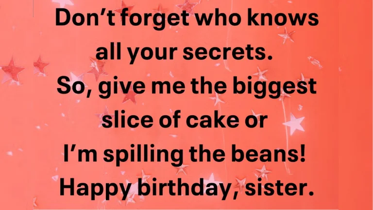 Funny Birthday Wishes for Sister